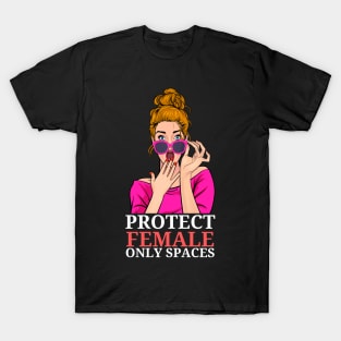 PROTECT FEMALE ONLY SPACES T-Shirt